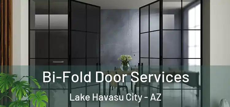Bi-Fold Door Services Lake Havasu City - AZ