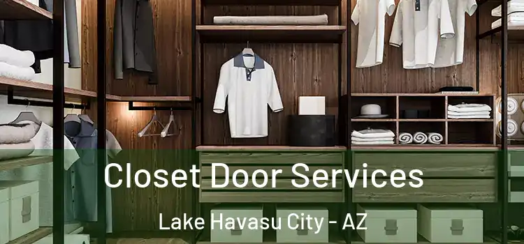  Closet Door Services Lake Havasu City - AZ