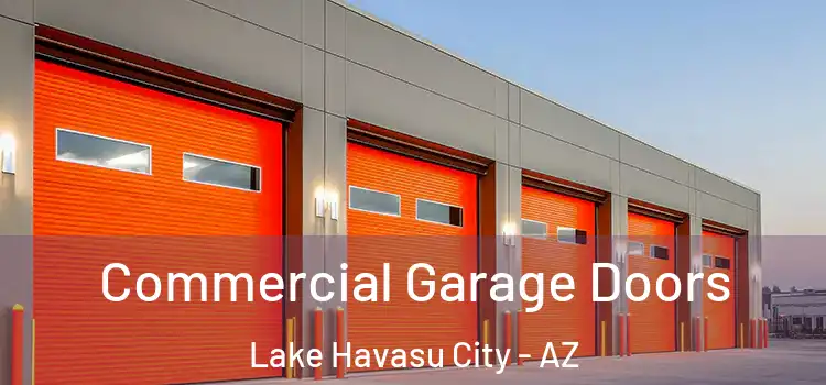  Commercial Garage Doors Lake Havasu City - AZ