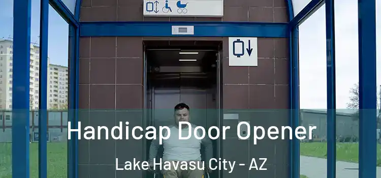 Handicap Door Opener Lake Havasu City - AZ