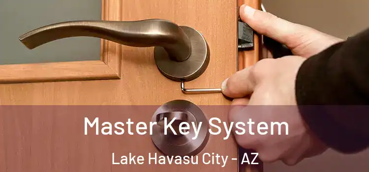 Master Key System Lake Havasu City - AZ