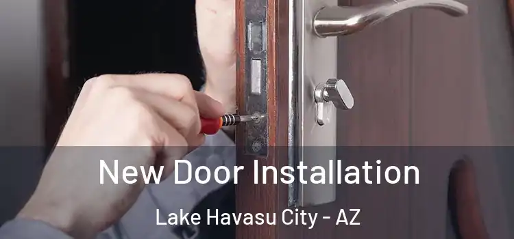  New Door Installation Lake Havasu City - AZ