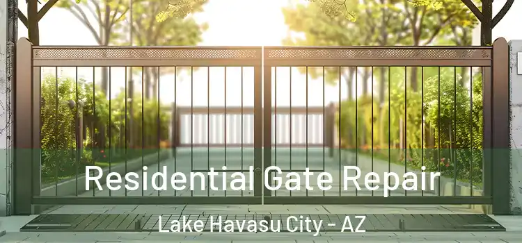 Residential Gate Repair Lake Havasu City - AZ