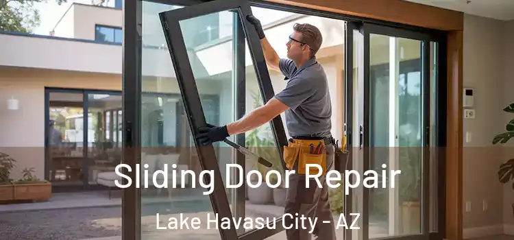 Sliding Door Repair Lake Havasu City - AZ